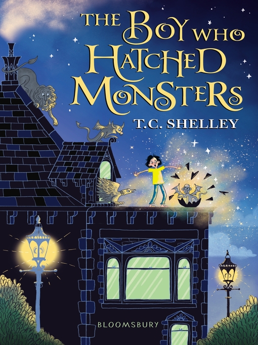 T.C. Shelley创作的The Boy Who Hatched Monsters作品的详细信息 - 可供借阅